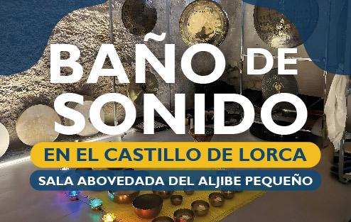 BA�O DE SONIDO EN EL CASTILLO DE LORCA 