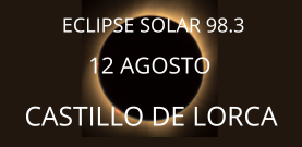 Eclipse en el Castillo de Lorca: el eclipse 98.3