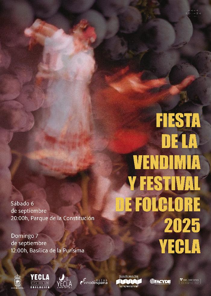 FERIA DE LA VENDIMIA Y FESTIVAL DE FOLCLORE CIUDAD DE YECLA FERIA DE LA VENDIMIA Y FESTIVAL DE FOLCLORE CIUDAD DE YECLA
