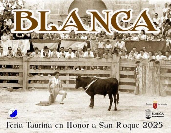 FERIA TAURINA DE BLANCA 2025 FERIA TAURINA DE BLANCA 2025