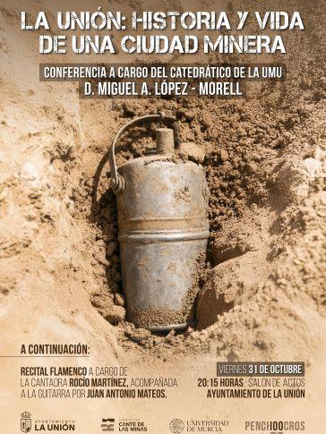 CONFERENCIA. LA UNIÓN: HISTORIA Y VIDA DE UNA CIUDAD MINERA CONFERENCIA. LA UNIÓN: HISTORIA Y VIDA DE UNA CIUDAD MINERA