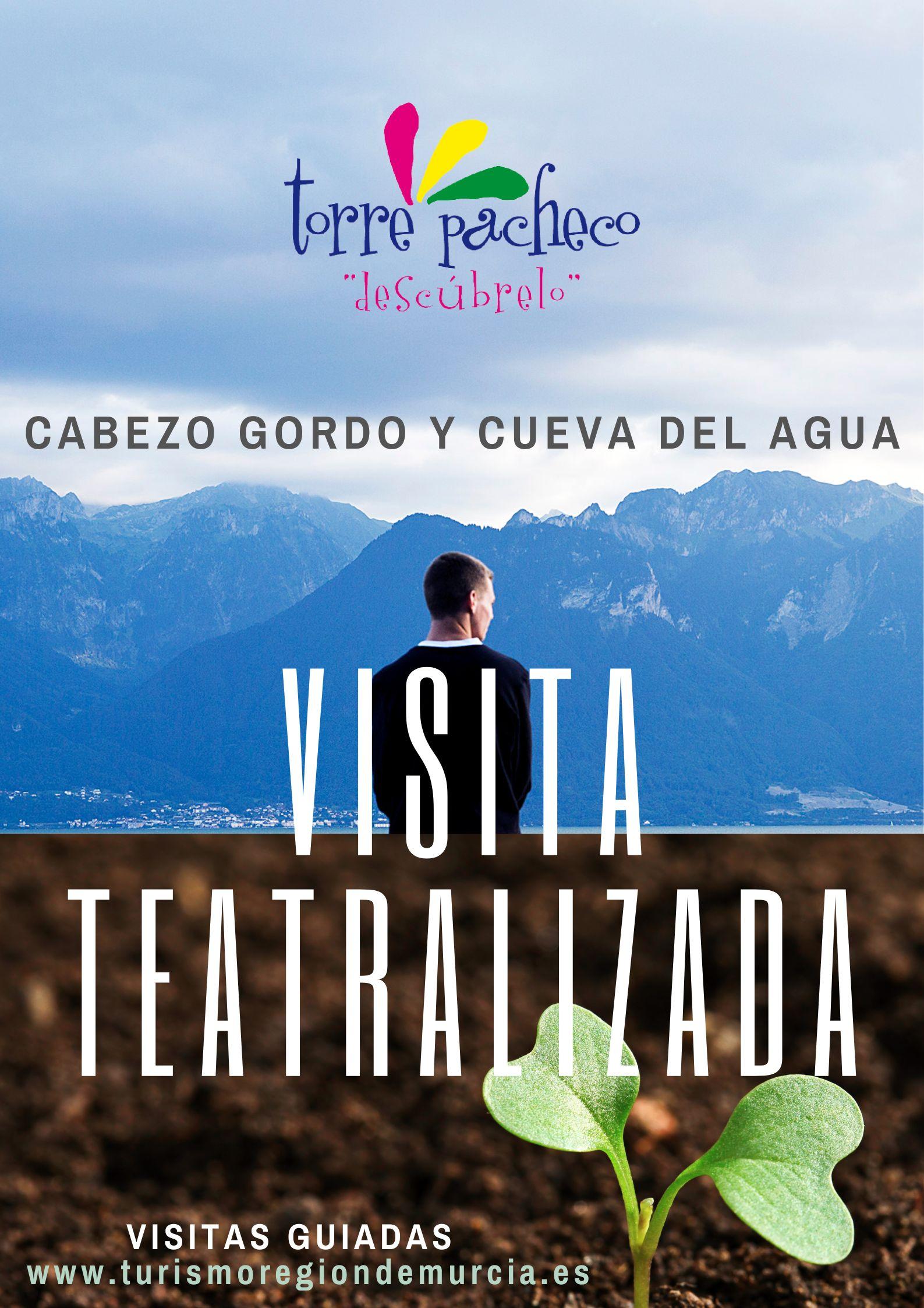 VISITA TEATRALIZADA AL CABEZO GORDO Y CUEVA DEL AGUA 